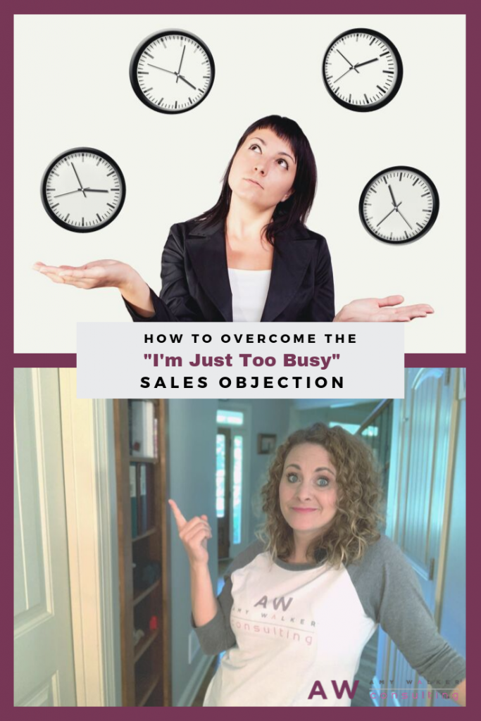 how-to-overcome-objections-in-sales-im-just-too-busy